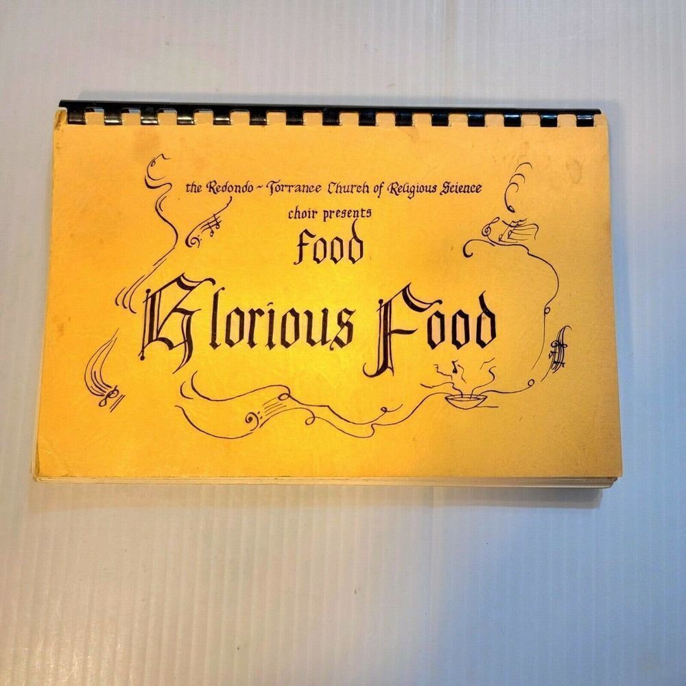 Food Glorious Food Cookbook by Redondo Torrance Church Religious Science Choir